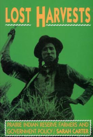 Buch Lost Harvests Sarah Carter