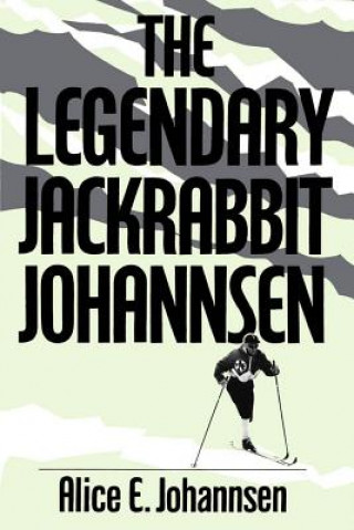 Livro Legendary Jackrabbit Johannsen Alice E. Johannsen