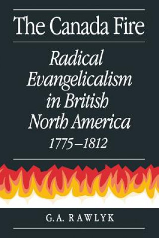 Livro Canada Fire George A. Rawlyk