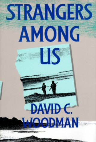 Könyv Strangers Among Us David C. Woodman