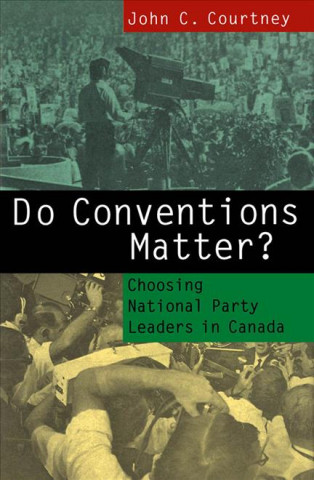 Kniha Do Conventions Matter? John C Courtney