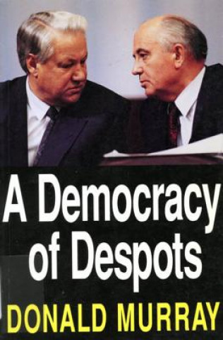 Kniha Democracy of Despots Donald Murray