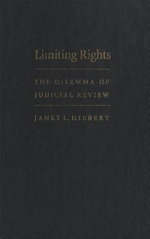 Kniha Limiting Rights Janet L. Hiebert