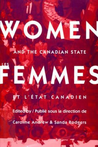 Book Women and the Canadian State/Les femmes et l'Etat canadien Caroline Andrew