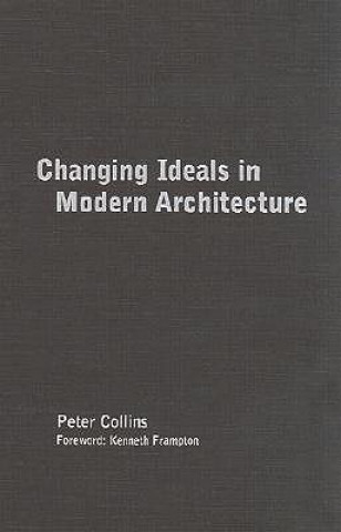 Libro Changing Ideals in Modern Architecture Peter Collins