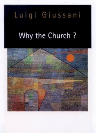 Kniha Why the Church? Luigi Giussani