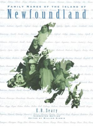 Könyv Family Names of the Island of Newfoundland E.R. Seary