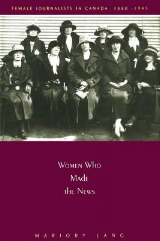 Knjiga Women Who Made the News Marjory Lang