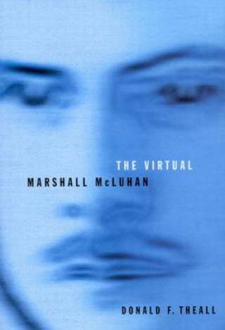 Boek Virtual Marshall McLuhan Donald F. Theall