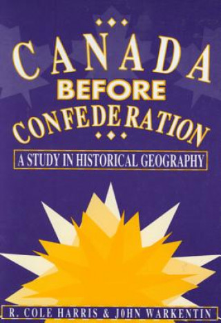 Libro Canada Before Confederation R. Harris