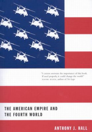 Könyv American Empire and the Fourth World Anthony J. Hall