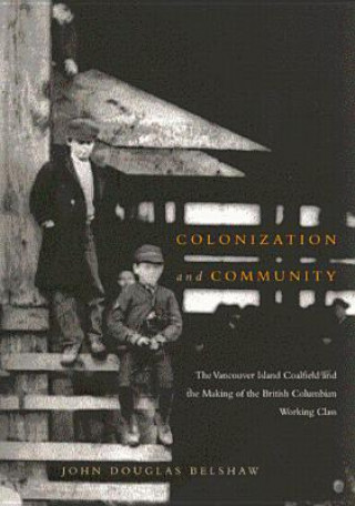 Buch Colonization and Community John Douglas Belshaw