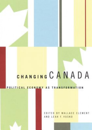 Knjiga Changing Canada Wallace Clement