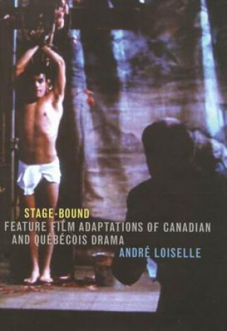 Knjiga Stage-Bound Andre Loiselle