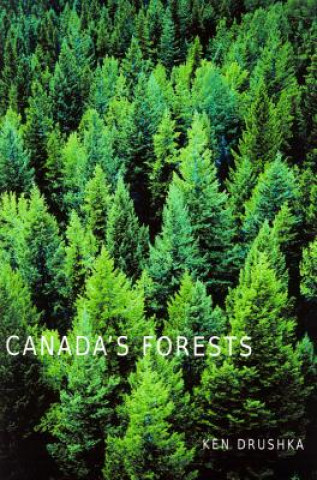Livro Canada's Forests Ken Drushka