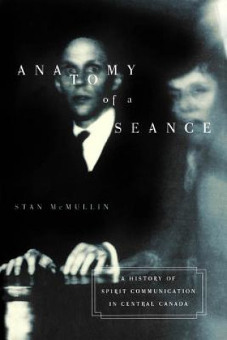 Βιβλίο Anatomy of a Seance Stan McMullin