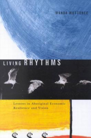 Książka Living Rhythms Wanda A. Wuttunee