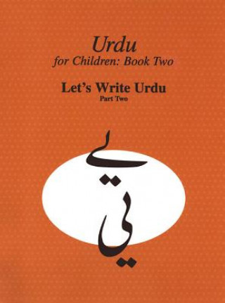 Carte Urdu for Children, Book II, Let's Write Urdu, Part Two 
