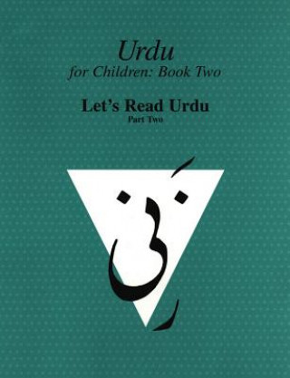 Könyv Urdu for Children, Book II, Let's Read Urdu, Part Two 