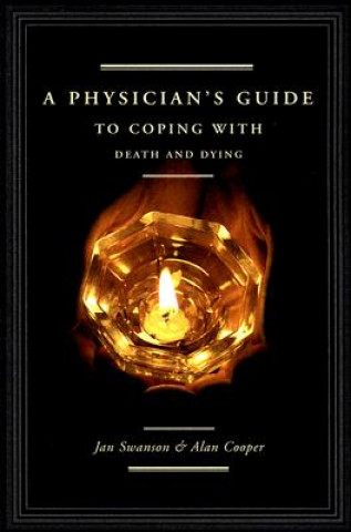 Carte Physician's Guide to Coping with Death and Dying Jan Swanson