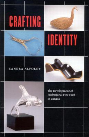 Knjiga Crafting Identity Sandra Alfoldy