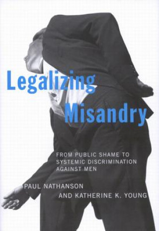 Boek Legalizing Misandry Paul Nathanson