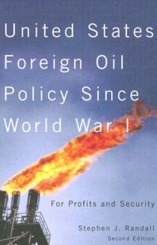 Książka United States Foreign Oil Policy Since World War I Stephen J. Randall