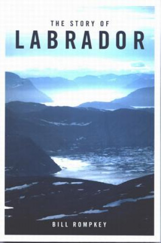 Könyv Story of Labrador Bill Rompkey