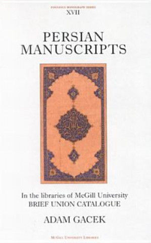 Książka Persian Manuscripts in the Libraries of McGill University Adam Gacek