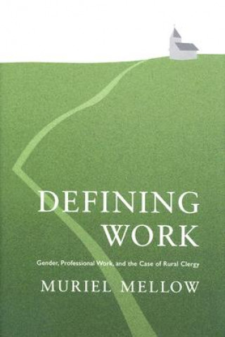Knjiga Defining Work Muriel Mellow