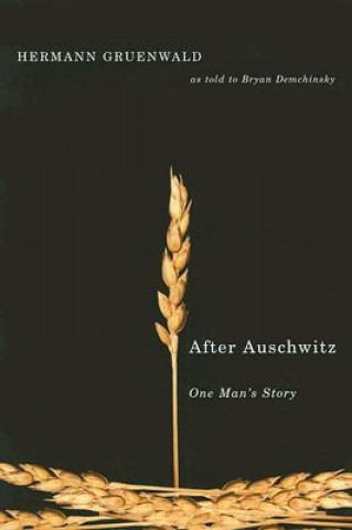 Knjiga After Auschwitz Hermann Gruenwald