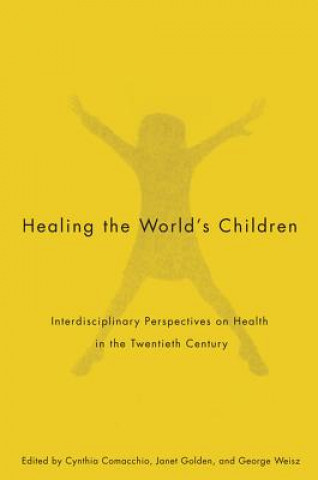 Kniha Healing the World's Children Cynthia R. Comacchio