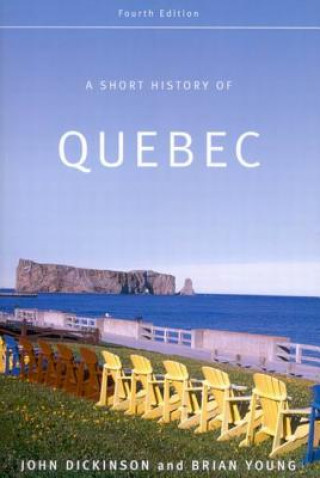 Könyv Short History of Quebec John Alexander Dickinson