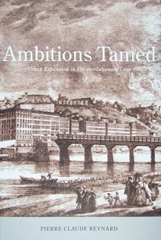 Könyv Ambitions Tamed Pierre-Claude Reynard