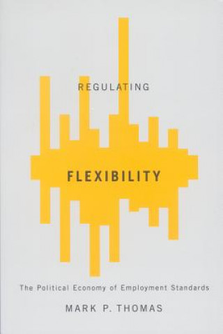 Kniha Regulating Flexibility Mark P. Thomas