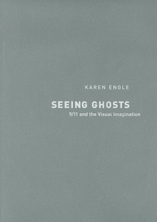 Knjiga Seeing Ghosts Karen Engle