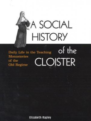 Carte Social History of the Cloister Elizabeth Rapley