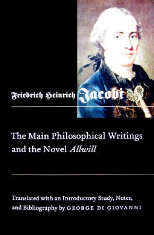 Könyv Main Philosophical Writings and the Novel Allwill Friedrich Heinrich Jacobi
