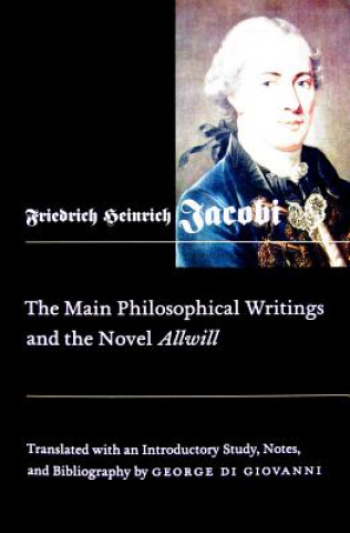 Kniha Main Philosophical Writings and the Novel Allwill Friedrich Heinrich Jacobi