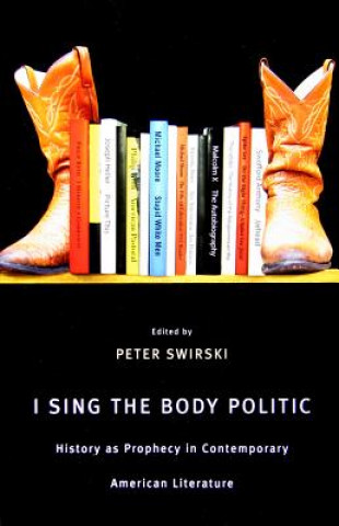 Könyv I Sing the Body Politic Peter Swirski