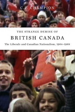 Könyv Strange Demise of British Canada C.P. Champion