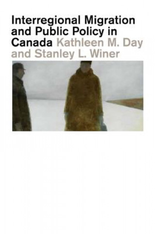 Buch Interregional Migration and Public Policy in Canada Kathleen M. Day