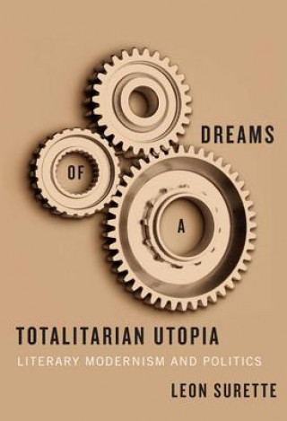 Kniha Dreams of a Totalitarian Utopia Leon Surette