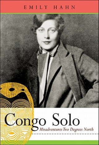 Könyv Congo Solo Emily Hahn