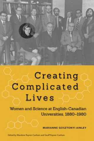 Boek Creating Complicated Lives Marianne Gosztonyi Ainley