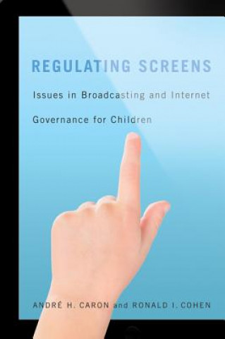 Buch Regulating Screens Andre H. Caron