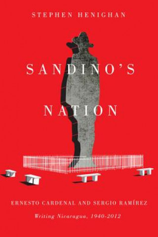 Könyv Sandino's Nation Stephen Henighan