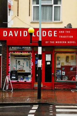 Kniha David Lodge and the Tradition of the Modern Novel J.Russell Perkin