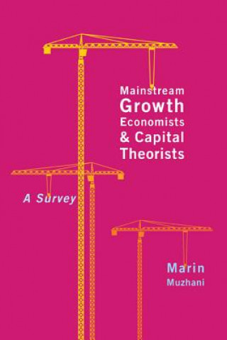 Carte Mainstream Growth Economists and Capital Theorists Marin Muzhani