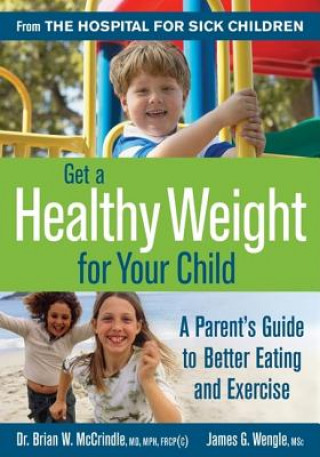 Carte Get a Healthy Weight For Your Child Brian Mccrindle